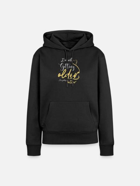 Nicht älter werden, besser werden - Frauen Premium Bio Hoodie - Schwarz