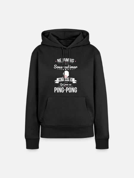 Sous-estimer une retraitée qui joue au ping-pong - Sweat à capuche Premium bio Femme - noir