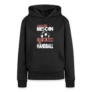 Ce dont j'ai besoin c'est de jouer au Handball - Sweat à capuche Premium bio Femme - noir - Devant - Julia (174cm)