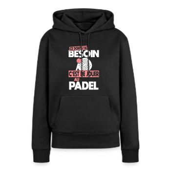 Ce dont j'ai besoin c'est de jouer au Padel - Sweat à capuche Premium bio Femme - noir - Devant - Julia (174cm)