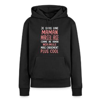 Maman Marseillaise comme maman normale plus cool - Sweat à capuche Premium bio Femme - noir - Devant - Julia (174cm)