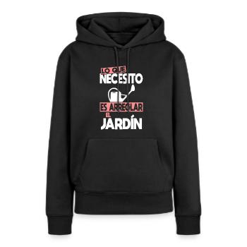 Lo que necesito es arreglar el Jardín - Sweat à capuche Premium bio Femme - noir - Devant - Julia (174cm)