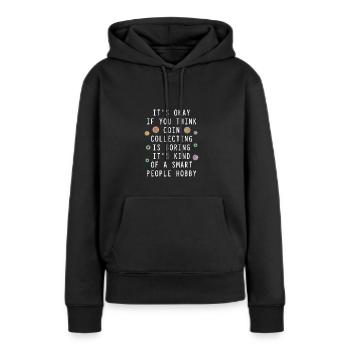 Les collectionneurs de pièces collectent des pièces - Sweat à capuche Premium bio Femme - noir - Devant - Julia (174cm)