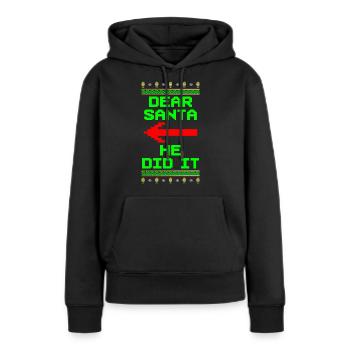 He did it Ugly Christmas Christmas - Women’s Premium Organic Hoodie - black - Front - Julia (174cm)