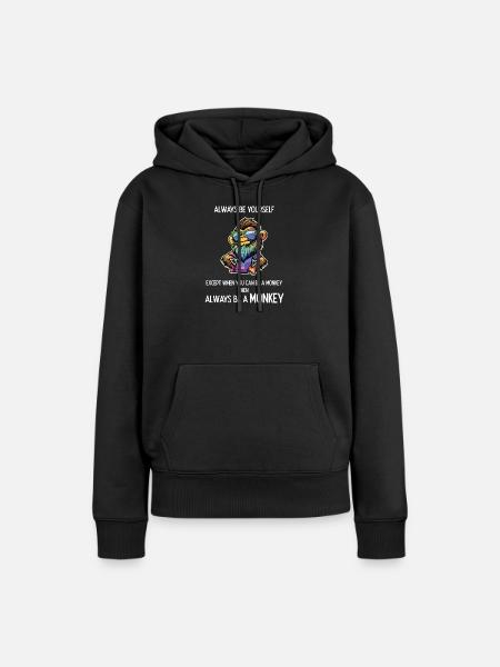 Sei immer ein Affe - Frauen Premium Bio Hoodie - Schwarz