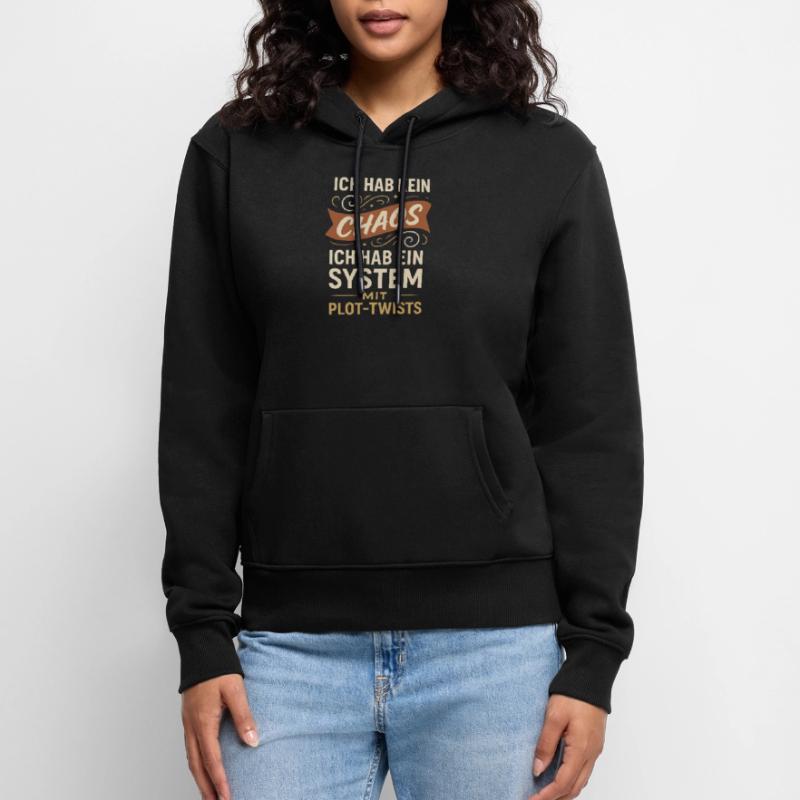 Kein Chaos – Ein System mit Plot-Twists Spruch Frauen Premium Bio Hoodie