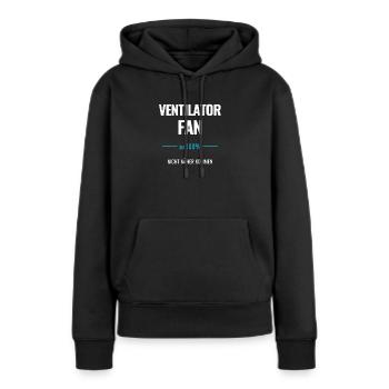 Ventilator Fan zu 100% Nicht näher kommen - Frauen Premium Bio Hoodie - Schwarz - Vorne - Julia (174cm)