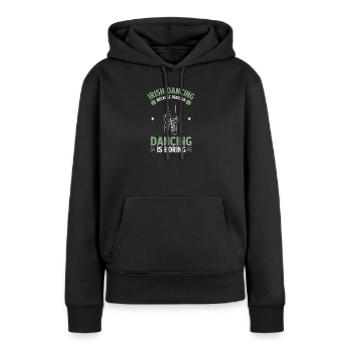 Irish Dance Irish Dancing Geschenk - Frauen Premium Bio Hoodie - Schwarz - Vorne - Julia (174cm)