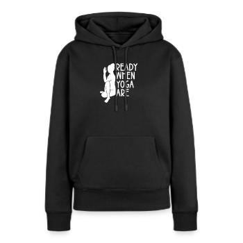 Pilates Enthusiasts Ready When Yoga Are Pilates - Women’s Premium Organic Hoodie - black - Front - Julia (174cm)