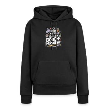 Pferde Ich Reite Nicht Ich Bin Das Bodenpersonal - Frauen Premium Bio Hoodie - Schwarz - Vorne - Julia (174cm)