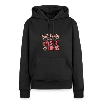 Oma-Spruch Dessert Leben Enkelkinder Großmutter - Frauen Premium Bio Hoodie - Schwarz - Vorne - Julia (174cm)