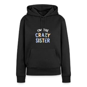 Crazy Sister Gift Big Sister - Women’s Premium Organic Hoodie - black - Front - Julia (174cm)