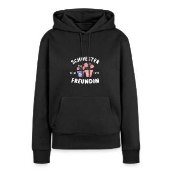 Schwester Meine Erste Freundin: Beste Schwester - Frauen Premium Bio Hoodie - Schwarz - Vorne - Julia (174cm)