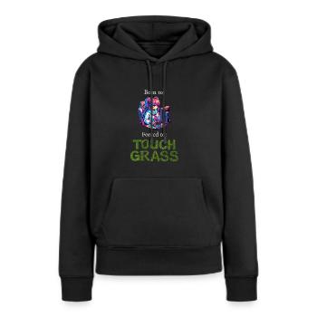 Gamergirl - Born To Game Forced To Touch Grass - Frauen Premium Bio Hoodie - Schwarz - Vorne - Julia (174cm)