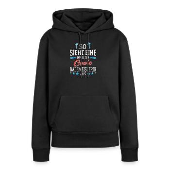 So sieht eine richtig coole Bademeisterin aus - Frauen Premium Bio Hoodie - Schwarz - Vorne - Julia (174cm)
