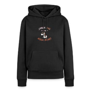 J Peux Pas J Ai Aqua Poney - Sweat à capuche Premium bio Femme - noir - Devant - Julia (174cm)