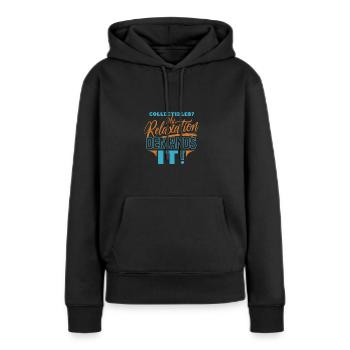 Objets de collection Ma détente l’exige - Sweat à capuche Premium bio Femme - noir - Devant - Julia (174cm)