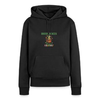 Irische Witze zum St. Patricks Day sind besser als - Frauen Premium Bio Hoodie - Schwarz - Vorne - Julia (174cm)