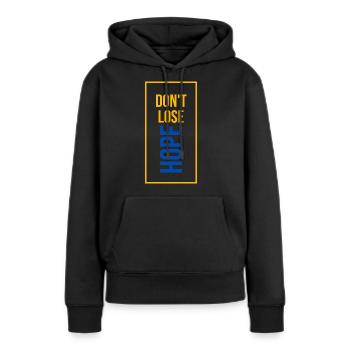 Verliere die Hoffnung nicht nicht aufgeben - Frauen Premium Bio Hoodie - Schwarz - Vorne - Julia (174cm)