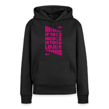 volume de musique fort ? Vous êtes vieux ! - Sweat à capuche Premium bio Femme - noir - Devant - Julia (174cm)
