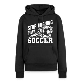 Arrêtez de vous disputer lors du match de football - Sweat à capuche Premium bio Femme - noir - Devant - Julia (174cm)