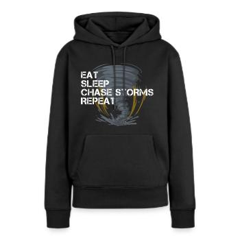 Eat Sleep Chase Storms Repeat Sturmjäger Unwetter - Frauen Premium Bio Hoodie - Schwarz - Vorne - Julia (174cm)