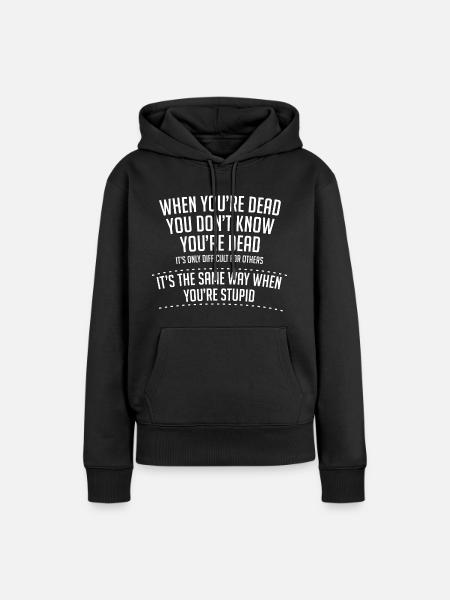 Estúpido gráfico de cita - Dame Premium hoodie, økologisk bomuld - sort