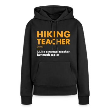 Hiker Teacher Definition Hiking - Frauen Premium Bio Hoodie - Schwarz - Vorne - Julia (174cm)