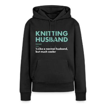 Knitter Husband Definition Knitting - Frauen Premium Bio Hoodie - Schwarz - Vorne - Julia (174cm)