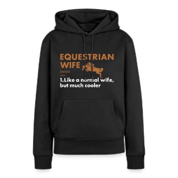 Sport Wife Definition Equestrian - Frauen Premium Bio Hoodie - Schwarz - Vorne - Julia (174cm)
