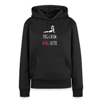 Yoga Now Wine Later - Frauen Premium Bio Hoodie - Schwarz - Vorne - Julia (174cm)