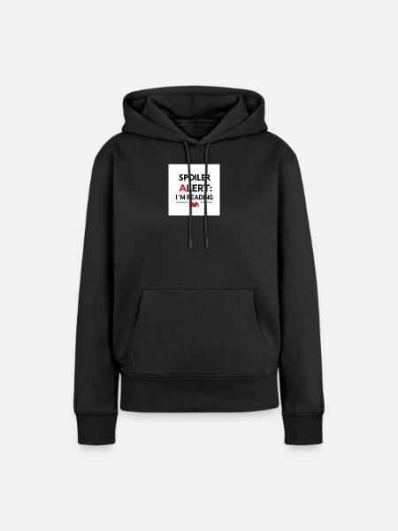 Spoiler: Ich lese gerade - Frauen Premium Bio Hoodie - Schwarz