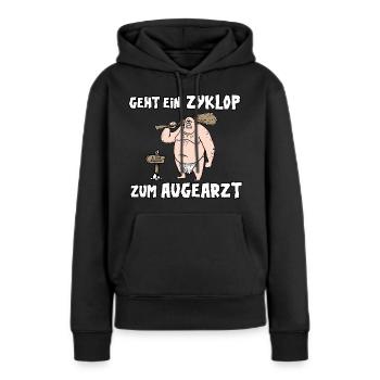 Geht ein Zyklop zum Augearzt - Frauen Premium Bio Hoodie - Schwarz - Vorne - Julia (174cm)