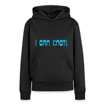 I Can Knot! - Women’s Premium Organic Hoodie - black - Front - Julia (174cm)