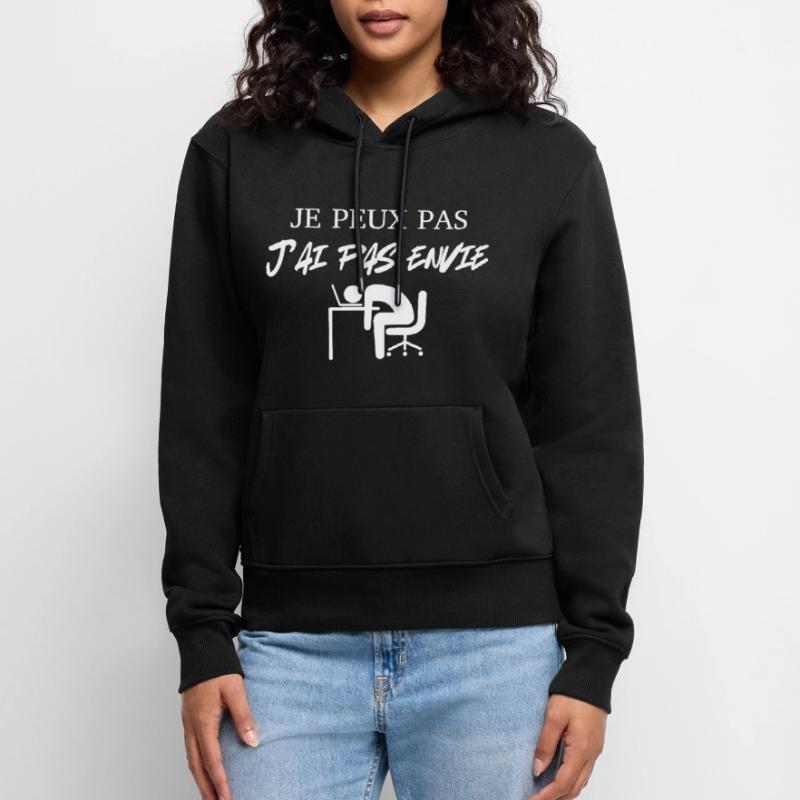 je peux pas j'ai pas envie Sweat à capuche Premium bio Femme