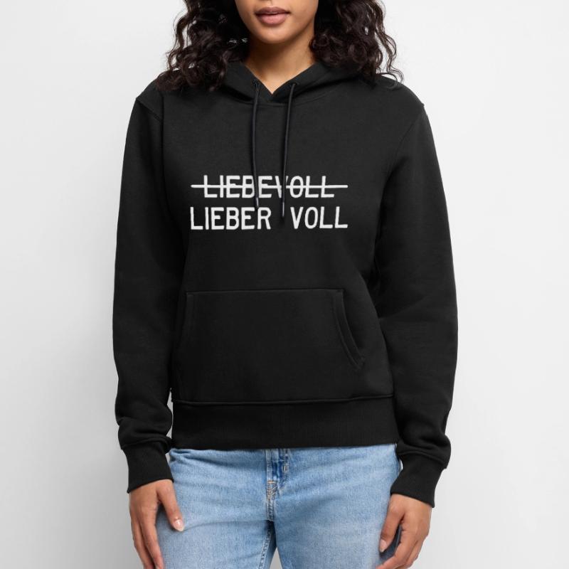Liebevoll oder lieber voll? Frauen Premium Bio Hoodie