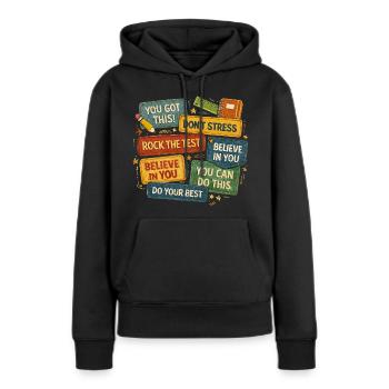 Motivation School Exam Teacher Student Gift - Women’s Premium Organic Hoodie - black - Front - Julia (174cm)