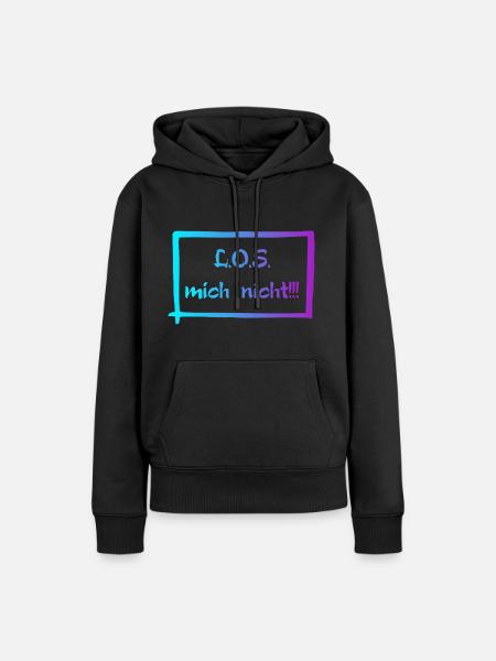 L.O.S mich nicht! - Frauen Premium Bio Hoodie - Schwarz