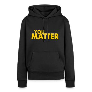 You matter - Frauen Premium Bio Hoodie - Schwarz - Vorne - Julia (174cm)