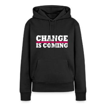 Change is coming - Frauen Premium Bio Hoodie - Schwarz - Vorne - Julia (174cm)