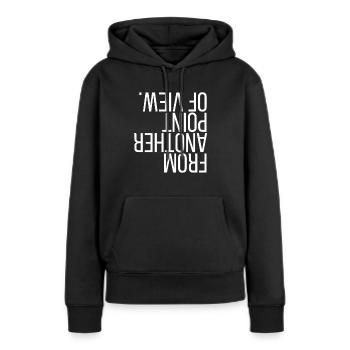 D'un autre point de vue. - Sweat à capuche Premium bio Femme - noir - Devant - Julia (174cm)