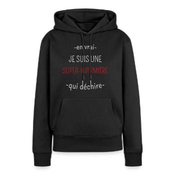 Super Infirmière Qui Déchire Cadeau Infirmière - Sweat à capuche Premium bio Femme - noir - Devant - Julia (174cm)