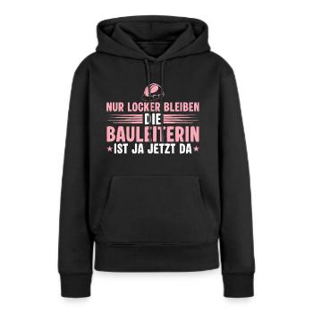 Hausbau Bauaufsicht ist jetzt da - Bauleiterin - Frauen Premium Bio Hoodie - Schwarz - Vorne - Julia (174cm)