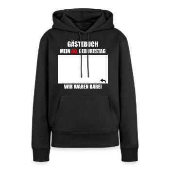 Unterschriften zum 60. Geburtstag - Gästebuch - Frauen Premium Bio Hoodie - Schwarz - Vorne - Julia (174cm)