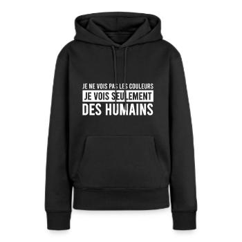 Racisme / Anti racisme / antiraciste / couleur - Sweat à capuche Premium bio Femme - noir - Devant - Julia (174cm)