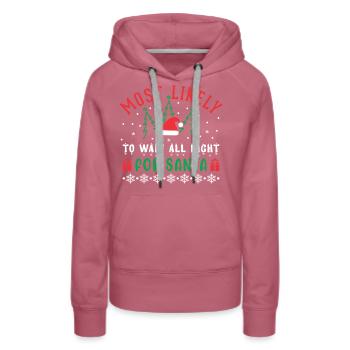 Most Likely To Wait All Night For Santa - Women’s Premium Organic Hoodie - mauve - Front - Isabella (175cm)