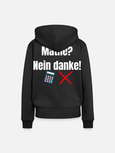 Mathe-_Nein_danke- - Frauen Premium Bio Hoodie - Schwarz