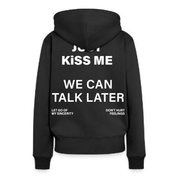 Just KiSS me we can talk later - Frauen Premium Bio Hoodie - Schwarz - Hinten - Julia (174cm)