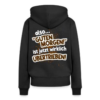 Guten Morgen ist übertrieben - Frauen Premium Bio Hoodie - Schwarz - Hinten - Julia (174cm)
