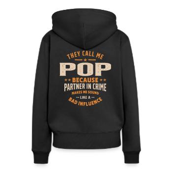Sie nennen mich Pop, weil sie Partner in Crime sind - Frauen Premium Bio Hoodie - Schwarz - Hinten - Julia (174cm)
